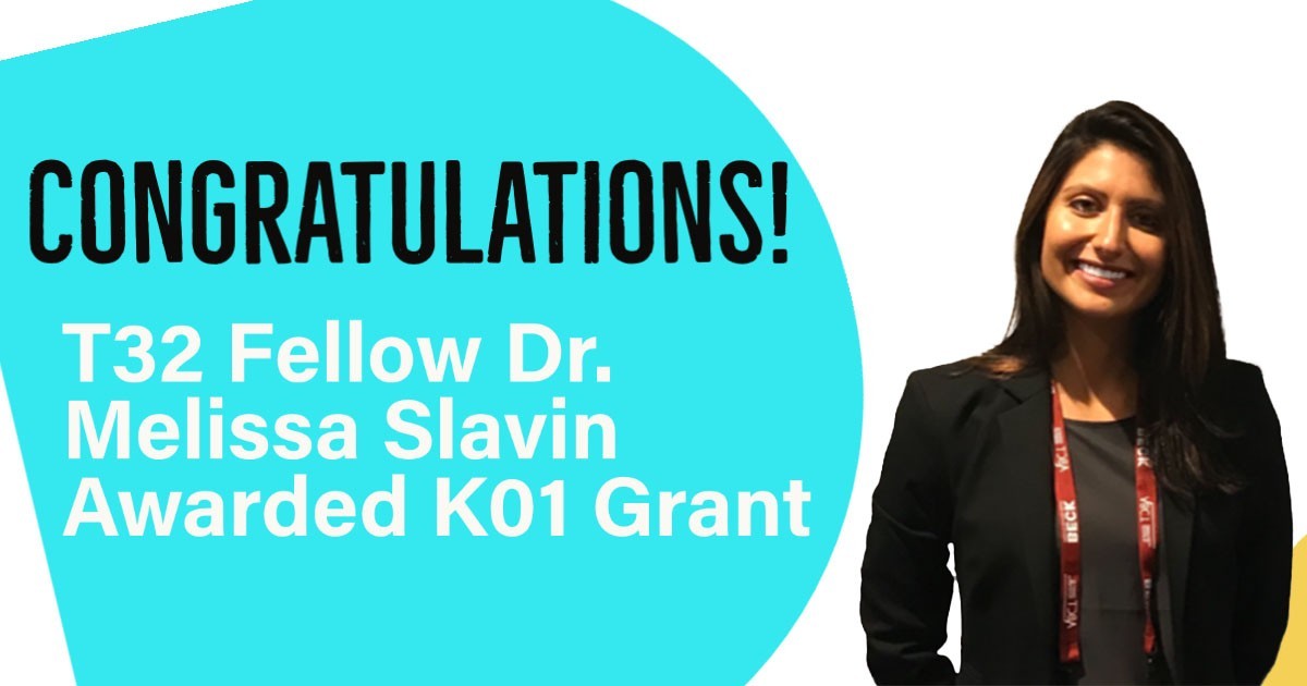 Congratulations T32 Fellow Melissa Slavin K01 Award